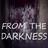 From The Darkness