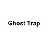 Ghost Trap