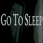 Go To Sleep