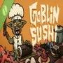 Goblin Sushi