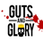 Guts and Glory