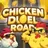Сhicken Duel Road