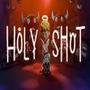 Holy Shot