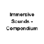 Immersive Sounds - Compendium