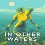 In Other Waters