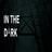 In The Dark