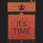 Its Time