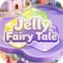 Jelly Fairy Tale