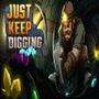 Just Keep Digging