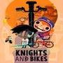 Knights and Bikes