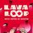 LavaLoop