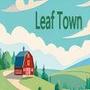 Leaf Town