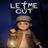 Let Me Out