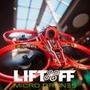 Liftoff®: Micro Drones