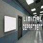 Liminal Department