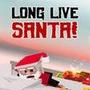 Long Live Santa
