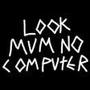 Look Mum No Computer