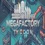 MegaFactory Tycoon