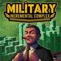 Military Incremental Complex