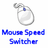 Mouse Speed Switcher