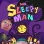 Mr. Sleepy Man