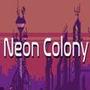 Neon Colony