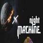Night Machine