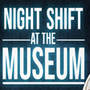 Night Shift at the Museum
