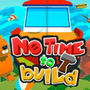 No Time to Build