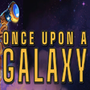 Once Upon a Galaxy
