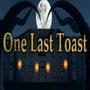 One Last Toast