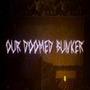 Our Doomed Bunker