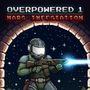 Overpowered 1 - Mars Infestation