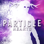 Particle Hearts