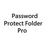 Password Protect Folder Pro