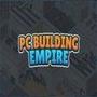 PC Building Empire
