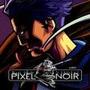 Pixel Noir
