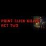 Point Click Killer: Act Two