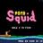 Pond Squid