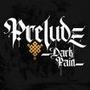 Prelude Dark Pain
