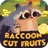 RaccoonCutFruits