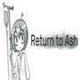 Return to Ash