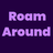 Roam Around