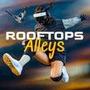 Rooftops Jump Up Alleys
