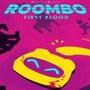 Roombo: First Blood