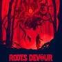 Roots Devour