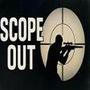 Scope Out
