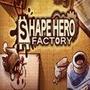 ShapeHero Factory