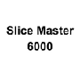 Slice Master 6000