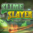 Slime Slayer